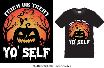 Trick or treat yo' self Halloween T-shirt design vector template. Halloween holiday t shirts design vector illustration. Unique and Trendy, Beautiful and eye catching vector graphic T-shirts Design.