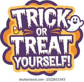 Trick or treat yourself typography design vector style with white background