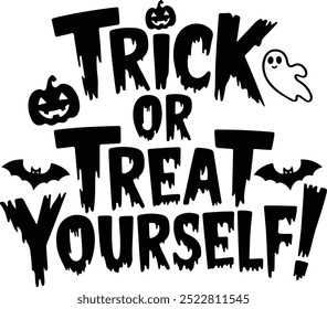 Trick or treat yourself typography design vector style with white background