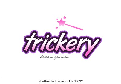 trickery word text on a white background with magic wand
