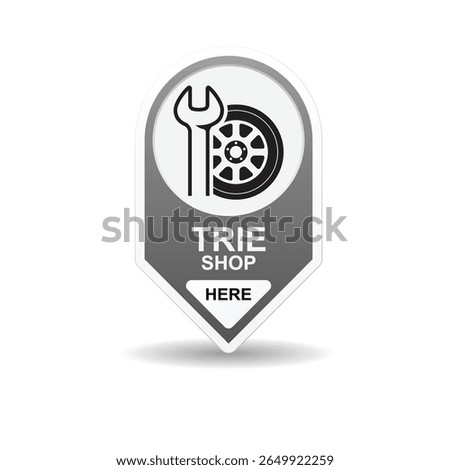 Trie shop location here sign isolated on white background vector illustration.