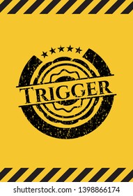 Trigger Black Grunge Emblem, Yellow Warning Sign. Vector Illustration. Detailed.