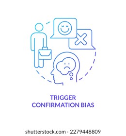 Trigger confirmation bias blue gradient concept icon. Unconscious prejudice example in workplace abstract idea thin line illustration. Isolated outline drawing. Myriad Pro-Bold font used