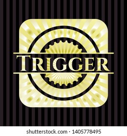 Trigger gold emblem. Vector Illustration. Detailed.