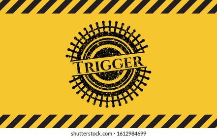 Trigger Grunge Black Emblem With Yellow Background, Warning Sign. Vector Illustration. Detailed.