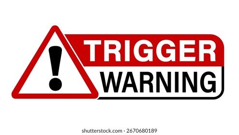 Aviso do disparador. Sinal de alerta com triângulo e ponto de exclamação. Texto à direita em vermelho, preto e branco. 