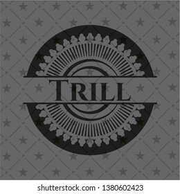 Trill black badge