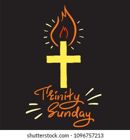 Trinity Sunday - motivational quote lettering, religious poster. Print for poster, prayer book, church leaflet, t-shirt, greeting card, sticker. Trinity Sunday fire banner