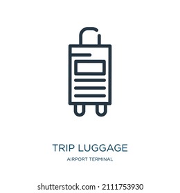 trip luggage thin line icon. trip, tourism linear icons from airport terminal concept isolated outline sign. Vector illustration symbol element for web design and apps.