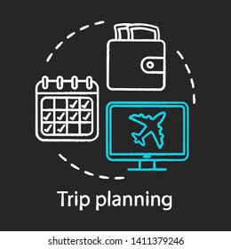 Trip planning chalk concept icon. Traveling idea. Online tickets booking. Discounts, special offers. Travel agency. Flight departure date. Vector isolated chalkboard illustration