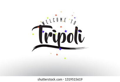 Tripoli Welcome to Text with Colorful Balloons and Stars Design Vector Illustration.