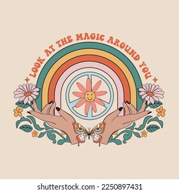 Trippy Floral illustration with positive slogan in 70s retro style.  Mystical boho style rainbow, hands and flower illustration perfect for tshirt design, poster, wall art. 