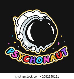 Trippy Melt Astronaut Face T-shirt Print Design. Psychonaut Quote.Vector Hand Drawn Logo Cartoon Character Illustration.  Melted Astronaut Helmet Print For T-shirt,poster,card,sticker Concept