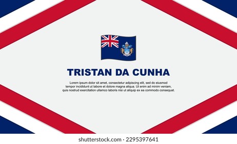 Tristan Da Cunha Flag Abstract Background Design Template. Tristan Da Cunha Independence Day Banner Cartoon Vector Illustration. Tristan Da Cunha Template