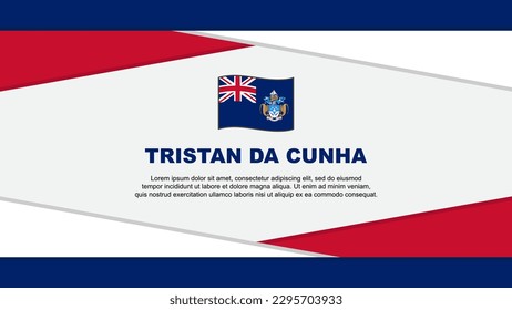 Tristan Da Cunha Flag Abstract Background Design Template. Tristan Da Cunha Independence Day Banner Cartoon Vector Illustration. Tristan Da Cunha Vector