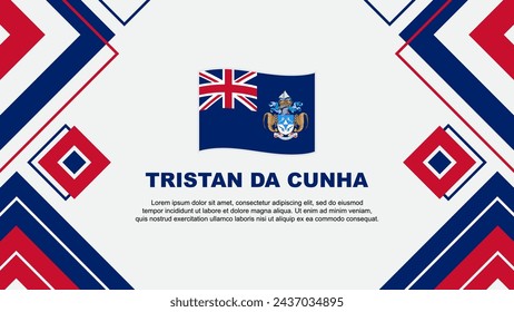 Tristan Da Cunha Flag Abstract Background Design Template. Tristan Da Cunha Independence Day Banner Wallpaper Vector Illustration. Tristan Da Cunha Background