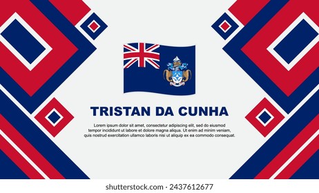 Tristan Da Cunha Flag Abstract Background Design Template. Tristan Da Cunha Independence Day Banner Wallpaper Vector Illustration. Tristan Da Cunha Cartoon