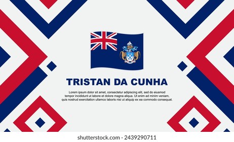 Tristan Da Cunha Flag Abstract Background Design Template. Tristan Da Cunha Independence Day Banner Wallpaper Vector Illustration. Tristan Da Cunha Template