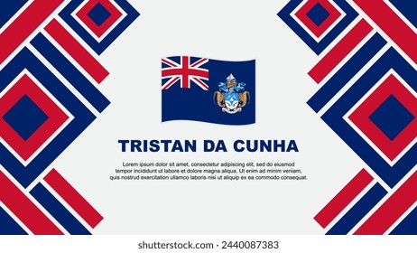 Tristan Da Cunha Flag Abstract Background Design Template. Tristan Da Cunha Independence Day Banner Wallpaper Vector Illustration. Tristan Da Cunha