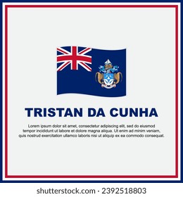 Tristan Da Cunha Flag Background Design Template. Tristan Da Cunha Independence Day Banner Social Media Post. Tristan Da Cunha Banner