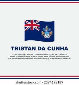 Tristan Da Cunha Flag Background Design Template. Tristan Da Cunha Independence Day Banner Social Media Post. Tristan Da Cunha Design