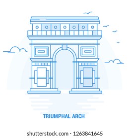 TRIUMPHAL ARCH Blue Landmark. Creative background and Poster Template