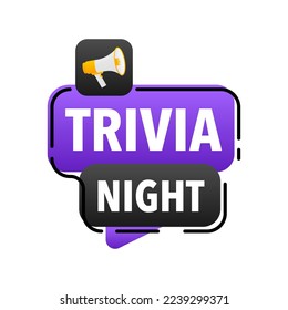 Trivia night Announcement Megaphone Label. Loudspeaker speech bubble.