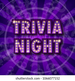 Trivia night announcement poster. Vintage styled light bulb box letters shining on dark background.Questions team game for intelligent people. Vector illustration, glowing electric sign in retro style