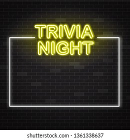 Trivia Night Yellow Neon Sign In White Frame On Dark Brick Wall Background With Copy Space. Vector Illustration Of Illuminated Pub Quiz Or Contest Announcement Poster In Realistic Style.