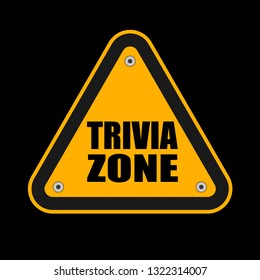 trivia zone sign. road sign with text trivia zone