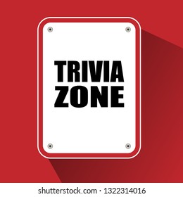 trivia zone sign. road sign with text trivia zone