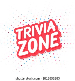 Trivia zone. Vector lettering banner.