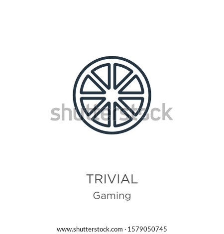 Trivial icon. Thin linear trivial outline icon isolated on white background from gaming collection. Line vector sign, symbol for web and mobile