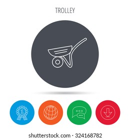 Trolley icon. Garden cart sign. Gardener equipment symbol. Globe, download and speech bubble buttons. Winner award symbol. Vector