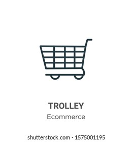 Trolley outline vector icon. Thin line black trolley icon, flat vector simple element illustration from editable ecommerce concept isolated on white background