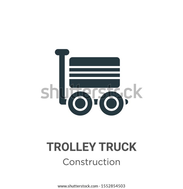 Trolley truck vector icon on\
white background. Flat vector trolley truck icon symbol sign from\
modern construction collection for mobile concept and web apps\
design.