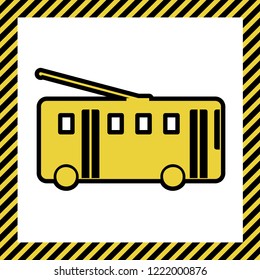 Trolleybus sign. Vector. Warm yellow icon with black contour in frame named as under construction at white background. Isolated.