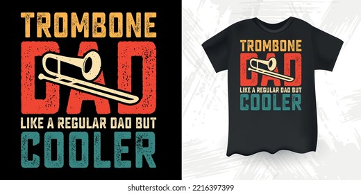 Trombone Funny Dad Lover Vintage Father's Day Trombone T-Shirt Design
