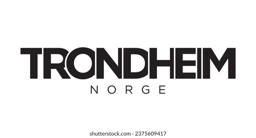 Trondheim in the Norway emblem for print and web. Design features geometric style, vector illustration with bold typography in modern font. Graphic slogan lettering isolated on white background.