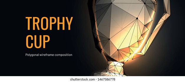 Trophy cup. Low poly wireframe style. Concept of champion cup. Polygonal abstract  isolated on black background. Particles are connected in a geometric silhouette. Vector