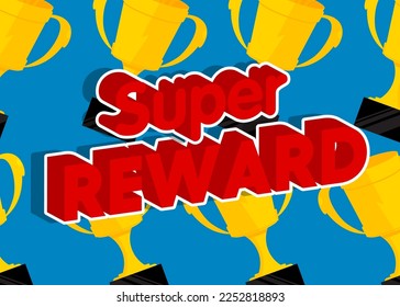 Trophy Cups with Super Reward text. Award, Winning Background vector illustration.