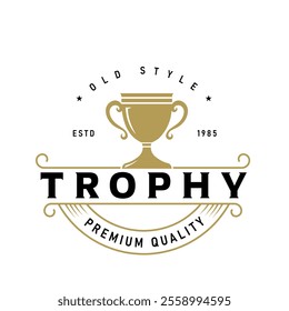 Trophy Logo, Sports Tournament Championship Cup Design. Vintage Victory Award Illustration Design