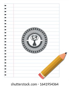 trophy with money symbol inside icon emblem with pencil effect. Vector Illustration. Detailed.