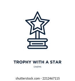 trophy with a star icon from cinema collection. Thin linear trophy with a star, trophy, award outline icon isolated on white background. Line vector trophy with a star sign, symbol for web and mobile