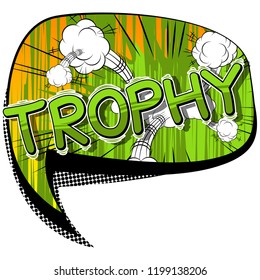 Trophy - Vector illustrated comic book style phrase.