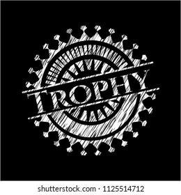 Trophy written on a blackboard