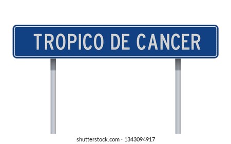 Tropic of Cancer road sign in Spanish