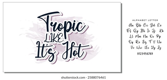 Tropic Like It’s Hot Design Vector File.
