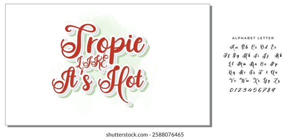 Tropic Like It’s Hot Design Vector File.