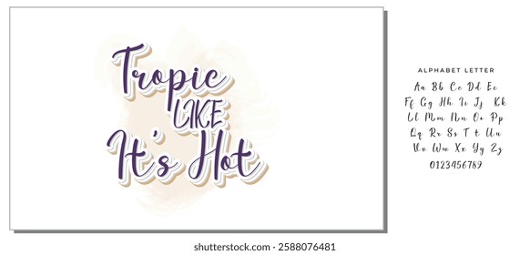 Tropic Like It’s Hot Design Vector File.